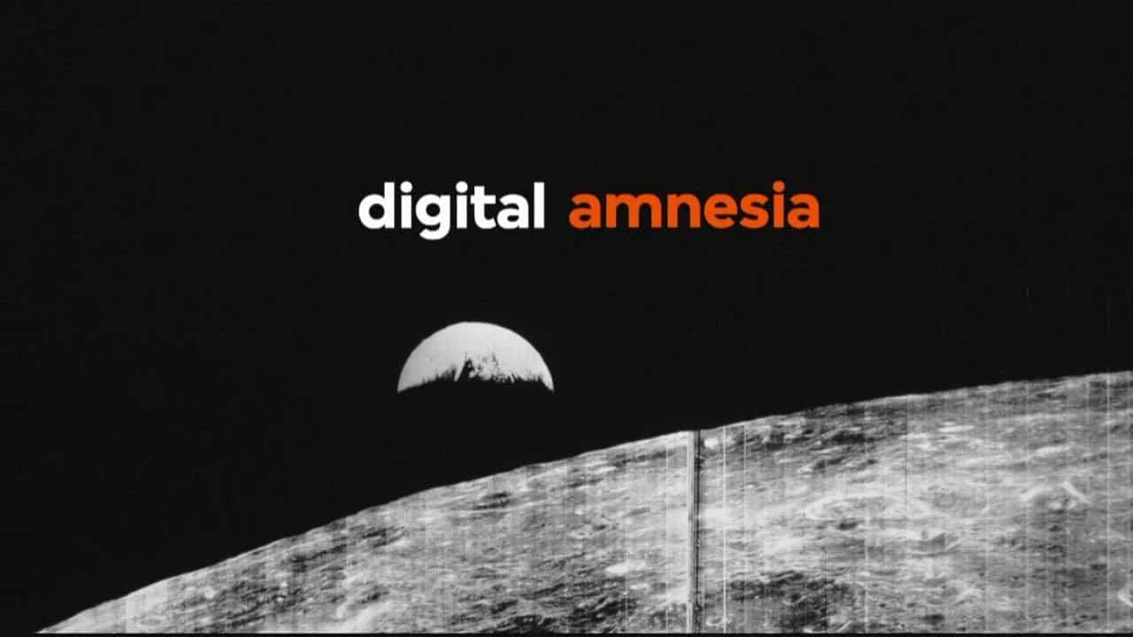 Digital Amnesia