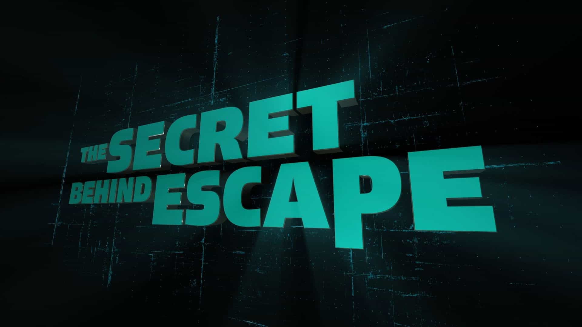 The Secret Behind Escape