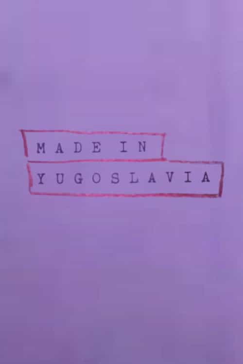 Made In Yugoslavia