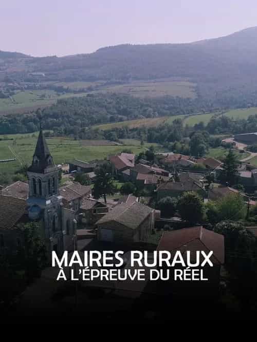 Maires ruraux, à l'épreuve du réel