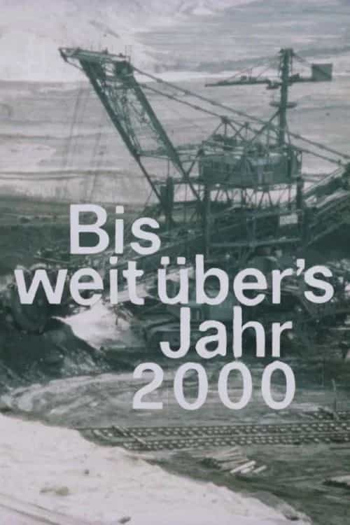 Bis weit über's Jahr 2000