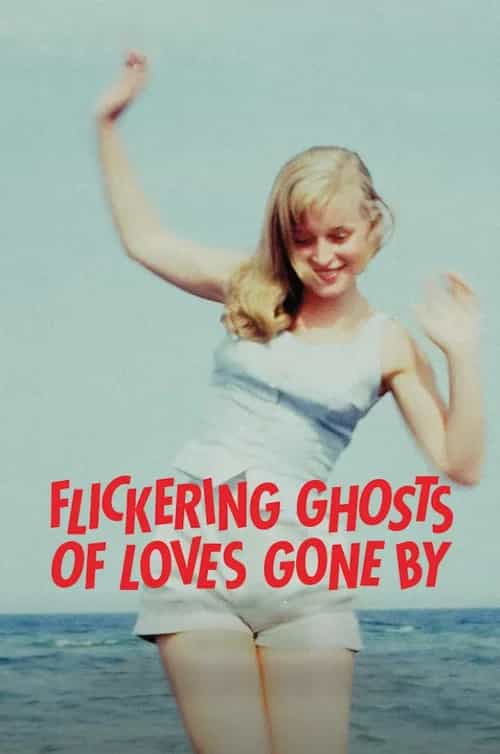 Flickering Ghosts of Love Gone By