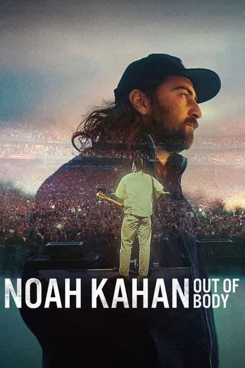 Noah Kahan: Out of Body