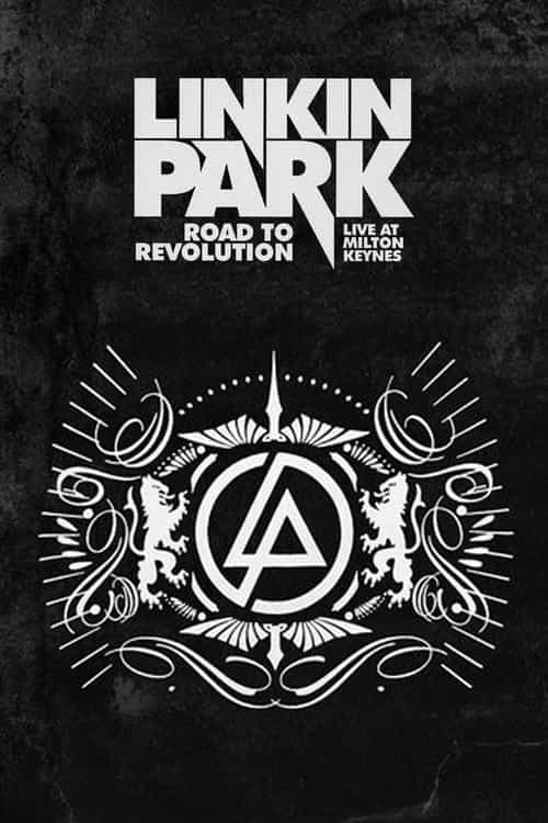 Linkin Park: Road to Revolution - Live at Milton Keynes