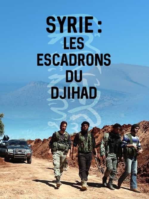 Syrie : les escadrons du djihad