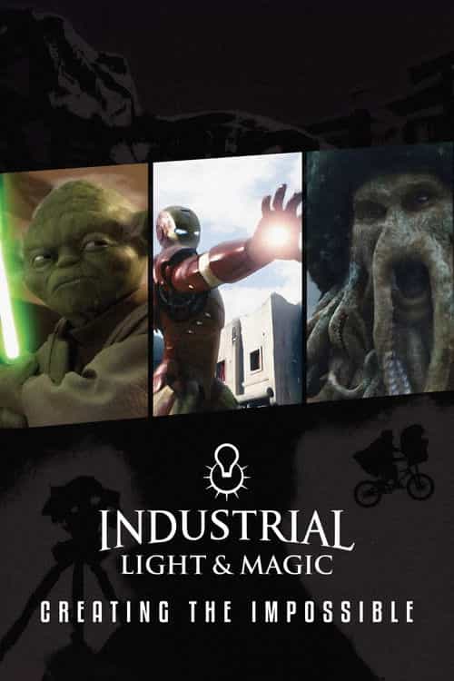Industrial Light & Magic: Creating the Impossible