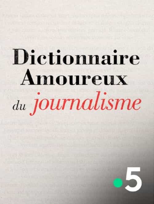 Dictionnaire amoureux du journalisme
