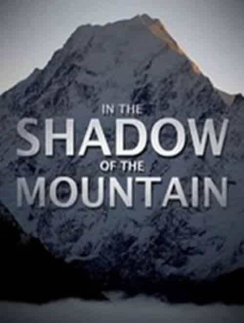 In the Shadow of the Mountain