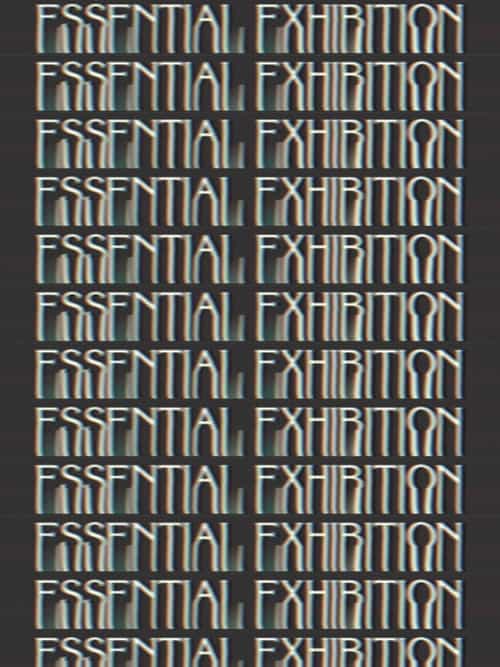 Essential Exhibition