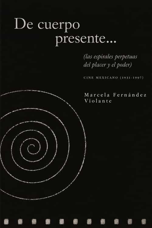 Of Present Body (or the perpetual spirals of pleasure and power)