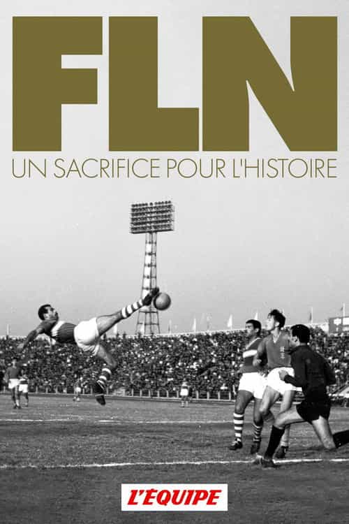 FLN, A Sacrifice for History