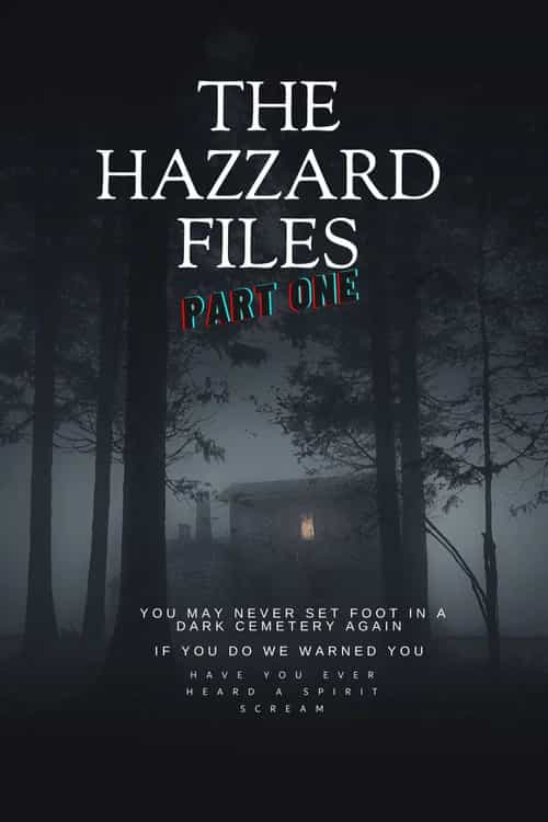The Hazzard Files Part One