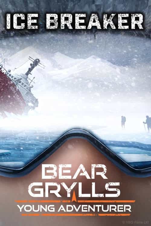 Bear Grylls, Young Adventurer: Icebreaker