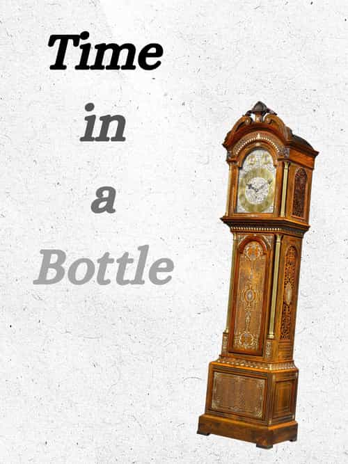 Time in a Bottle