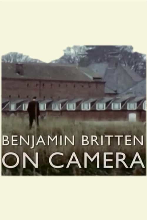Benjamin Britten on Camera