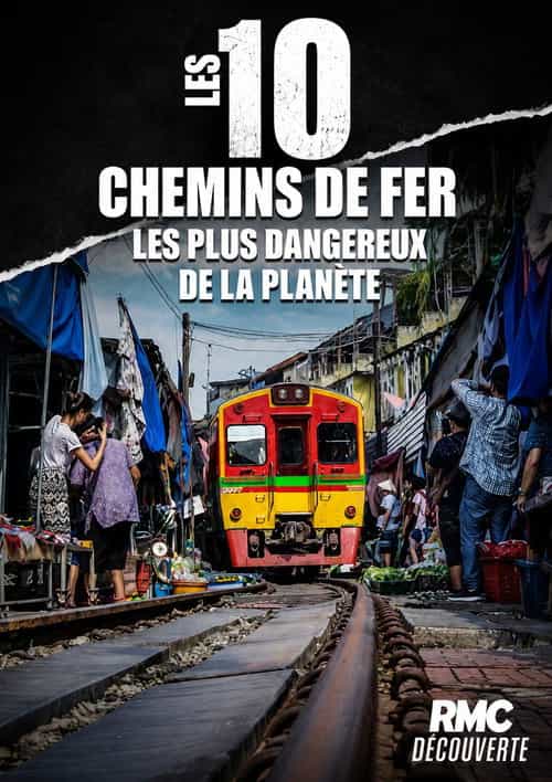 Les 10 chemins de fer les plus dangereux de la planète