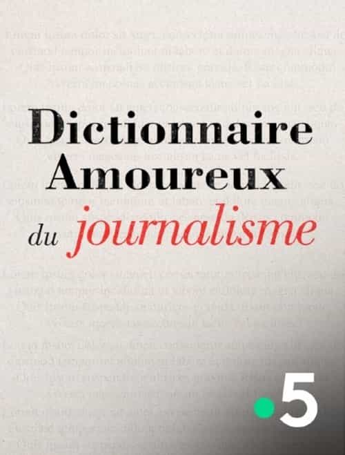Dictionnaire amoureux du journalisme