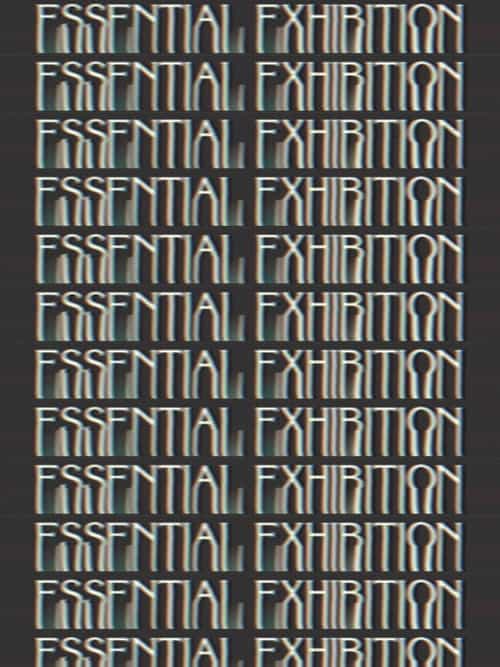 Essential Exhibition