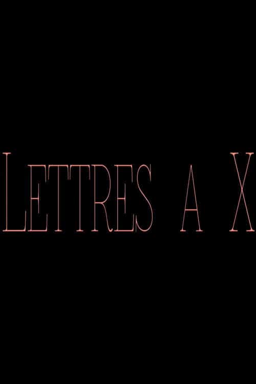 Letters to X