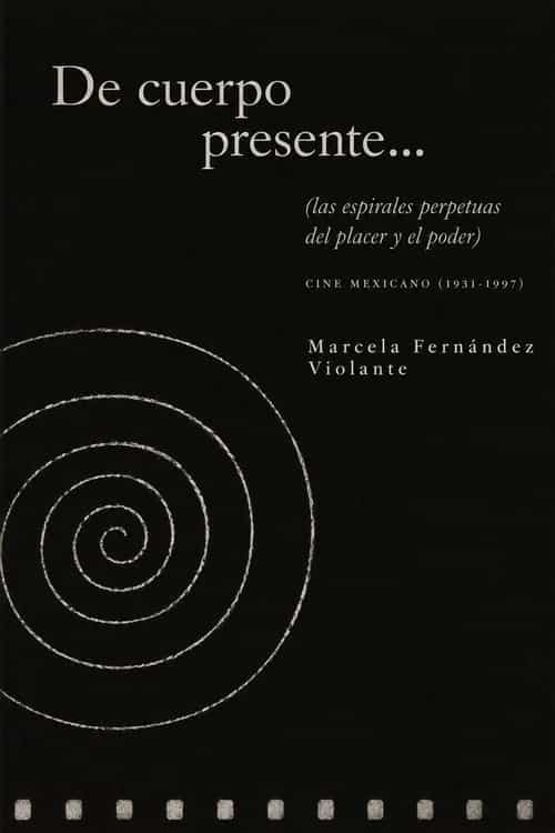 Of Present Body (or the perpetual spirals of pleasure and power)