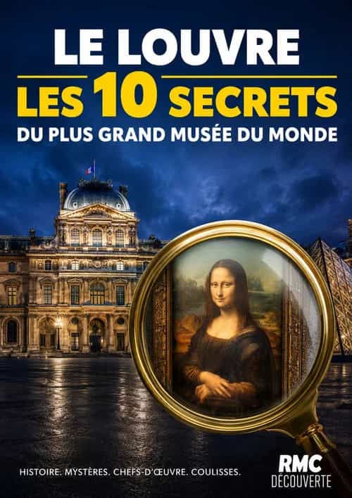 Le Louvre : les 10 secrets du plus grand musée du monde