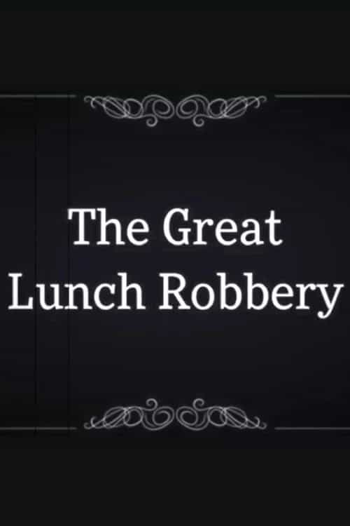 The Great Lunch Robbery