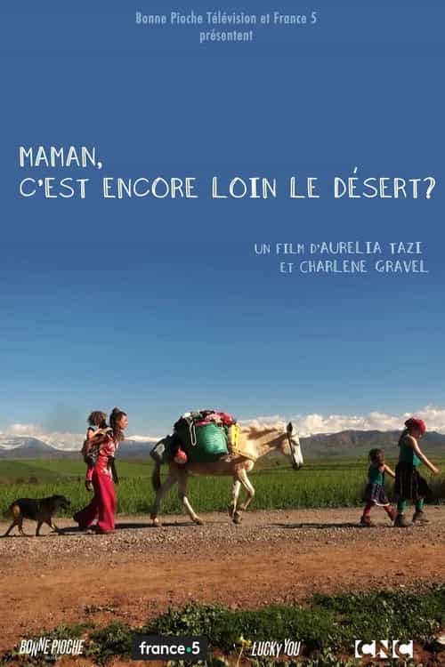 Maman, c'est encore loin le désert ?
